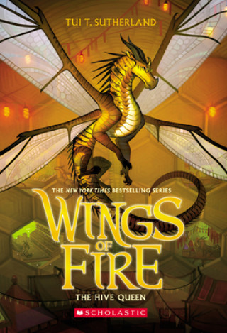 Knjiga Hive Queen (Wings of Fire, Book 12) Tui T. Sutherland