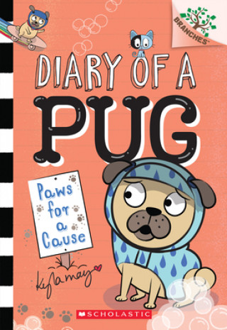Könyv Paws for a Cause: A Branches Book (Diary of a Pug #3) Kyla May Horsfall
