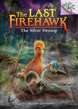 Kniha The Silver Swamp: A Branches Book (the Last Firehawk #8): Volume 8 Judit Tondora