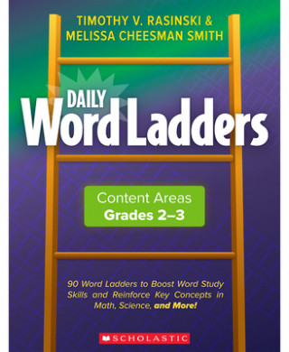 Könyv Daily Word Ladders Content Areas, Grades 2-3 Melissa Cheesman Smith