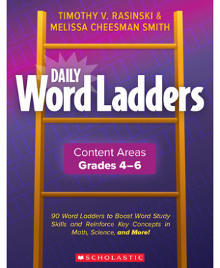 Könyv Daily Word Ladders Content Areas, Grades 4-6 Melissa Cheesman Smith