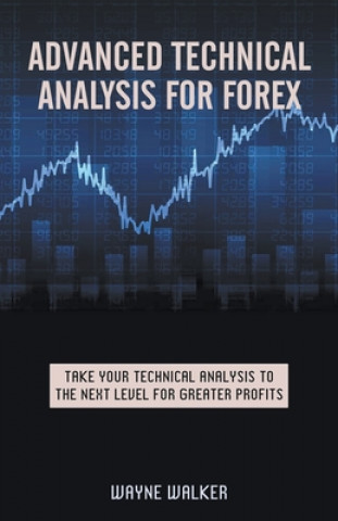 Kniha Advanced Technical Analysis For Forex 