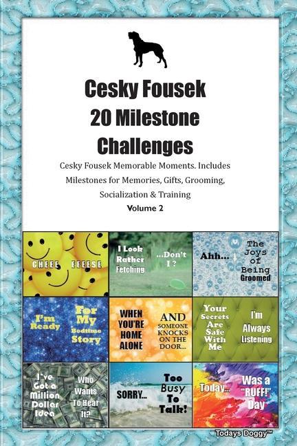 Carte Cesky Fousek (Czech Coarsehaired Pointer) 20 Milestone Challenges Cesky Fousek Memorable Moments.Includes Milestones for Memories, Gifts, Grooming, So 