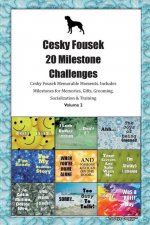 Carte Cesky Fousek (Czech Coarsehaired Pointer) 20 Milestone Challenges Cesky Fousek Memorable Moments.Includes Milestones for Memories, Gifts, Grooming, So 