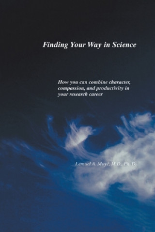 Книга Finding Your Way in Science Lemuel A. Moye