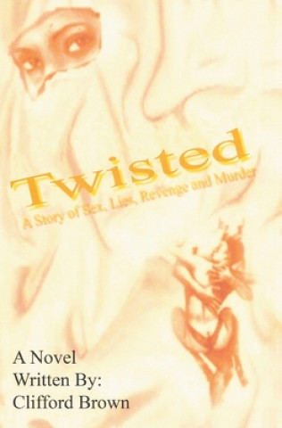 Knjiga Twisted Clifford Brown