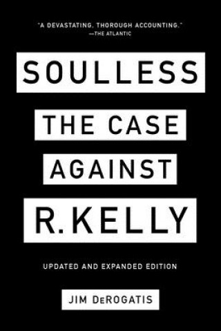 Kniha Soulless: The Case Against R. Kelly 