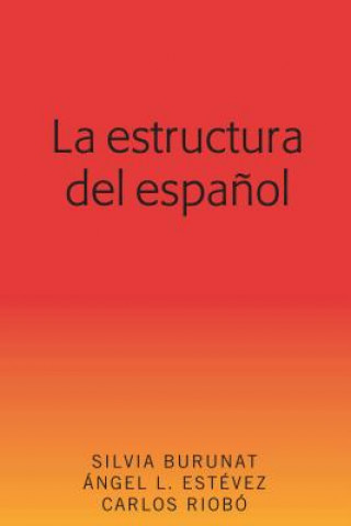 Könyv Estructura del Espanol Silvia Burunat