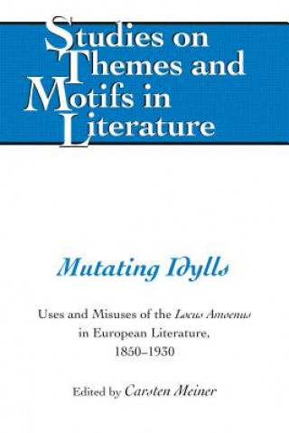 Knjiga Mutating Idylls Carsten Meiner