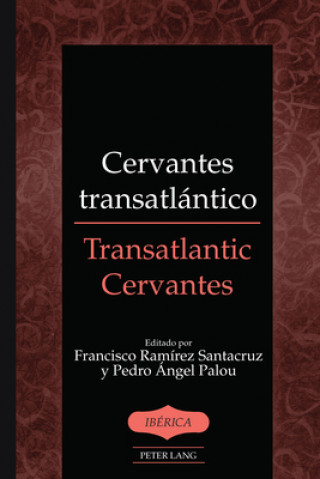 Kniha Cervantes transatlantico / Transatlantic Cervantes Francisco Ramírez Santacruz