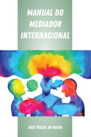 Kniha Manual Do Mediador Internacional José Pascal da Rocha
