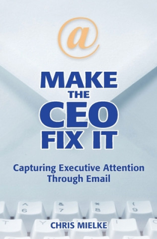 Boek Make The CEO Fix It Chris Mielke