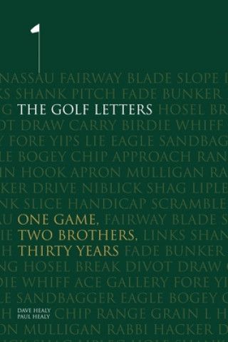 Könyv The Golf Letters: One Game, Two Brothers, Thirty Years Paul Healy