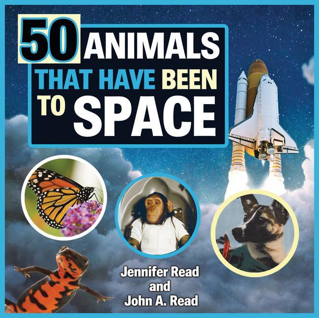 Kniha 50 Animals That Have Been to Space John A. Read