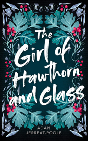Kniha Girl of Hawthorn and Glass 