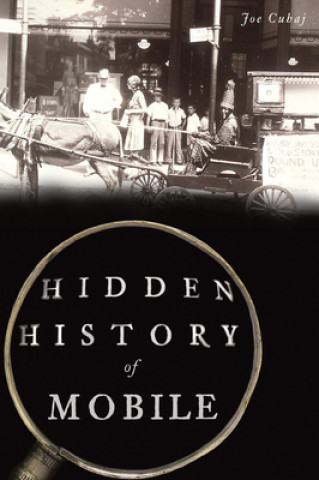 Libro Hidden History of Mobile Joe Cuhaj