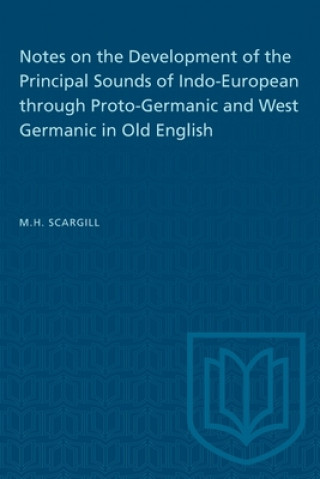 Kniha Notes on the Development of the Principal Sounds of Indo-European through Proto-Germanic and West Germanic in Old English 