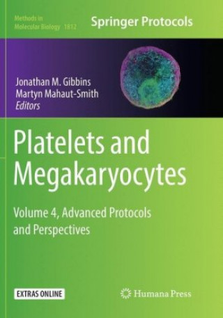 Kniha Platelets and Megakaryocytes Jonathan M. Gibbins