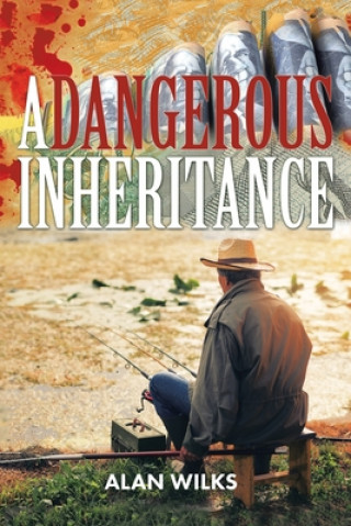 Book Dangerous Inheritance Alan Wilks