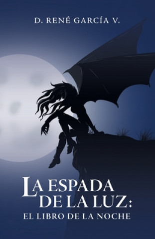 Βιβλίο Espada De La Luz D. René García V.