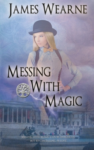 Knjiga Messing With Magic James Wearne