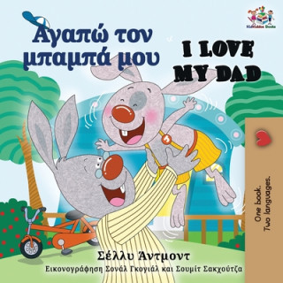 Carte I Love My Dad (Greek English Bilingual Book) Kidkiddos Books