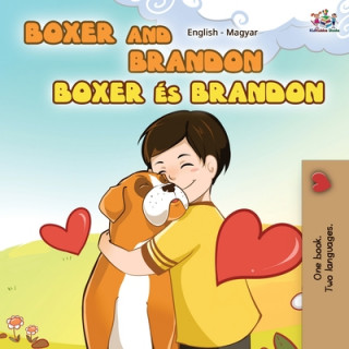 Kniha Boxer and Brandon (English Hungarian Bilingual Book) Inna Nusinsky