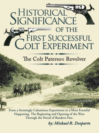 Kniha Historical Significance of the First Successful Colt Experiment 