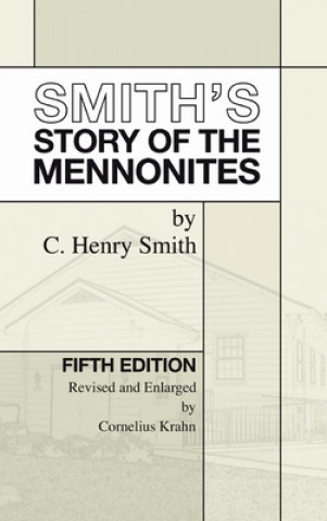 Book Smith's Story of the Mennonites Cornelius Krahn
