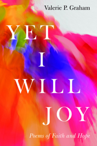 Kniha Yet I Will Joy 