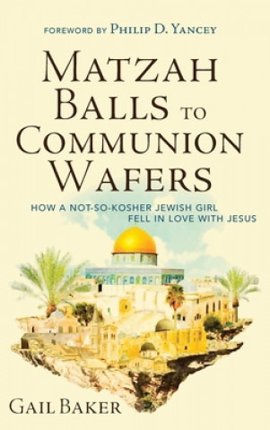 Kniha Matzah Balls to Communion Wafers 
