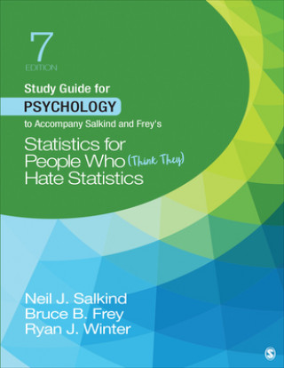 Knjiga Study Guide for Psychology to Accompany Salkind and Frey's Statistics for People Who (Think They) Hate Statistics Bruce B. Frey