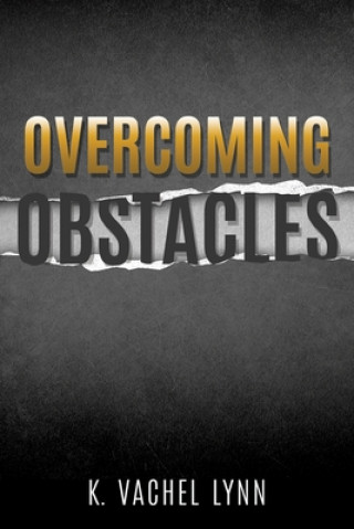 Knjiga Overcoming Obstacles K. Vachel Lynn