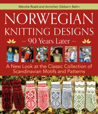 Könyv Norwegian Knitting Designs - 90 Years Later Annichen Sibbern Bohn