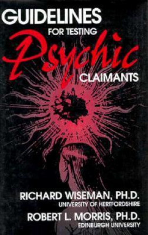 Kniha Guidelines for Testing Psychic Claimants Robert L. Morris