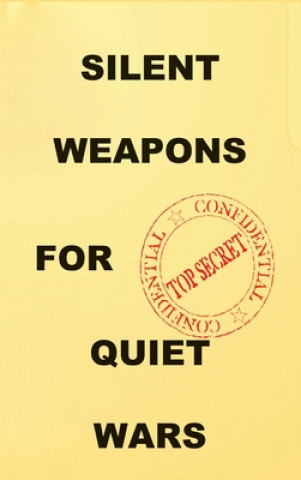 Könyv Silent Weapons for Quiet Wars 