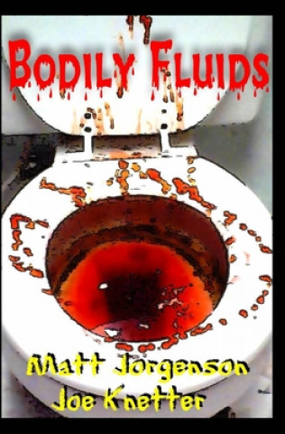 Knjiga Bodily Fluids Joe Knetter