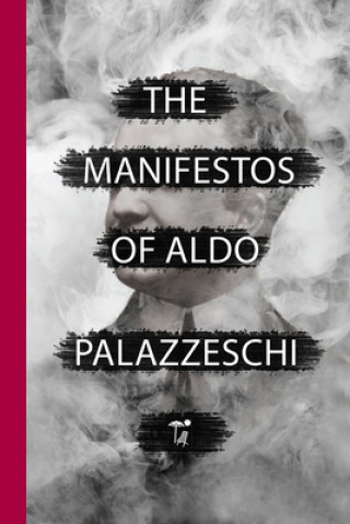 Book Manifestos of Aldo Palazzeschi Nicholas Grosso