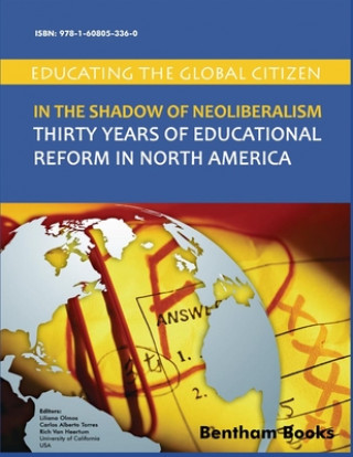 Carte In the Shadow of Neoliberalism: Thirty Years of Educational Reform in North America Carlos Alberto Torres