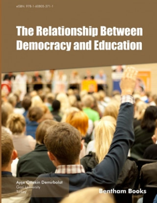 Knjiga The Relationship Between Democracy and Education Ayşe Ottekin Demirbolat