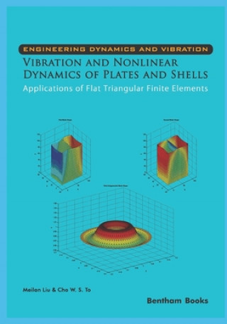 Knjiga Vibration and Nonlinear Dynamics of Plates and Shells - Applications of Flat Triangular Finite Elements Cho W. S. to