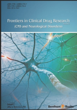 Kniha Frontiers in Clinical Drug Research: CNS and Neurological Disorders: Volume 2 