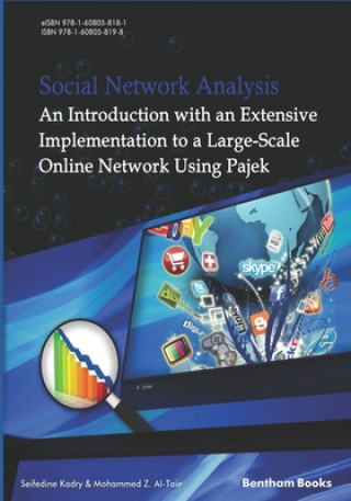 Book Social Network Analysis: An Introduction with an Extensive Implementation to a Large-Scale Online Network Using Pajek Seifedine Kadry