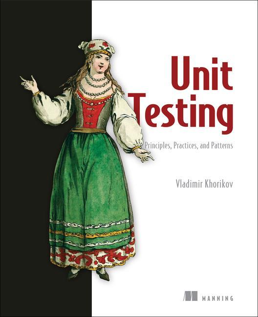 Book Unit Testing:Principles, Practices and Patterns 
