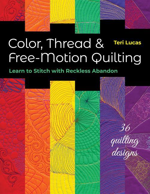Carte Color, Thread & Free-Motion Quilting 