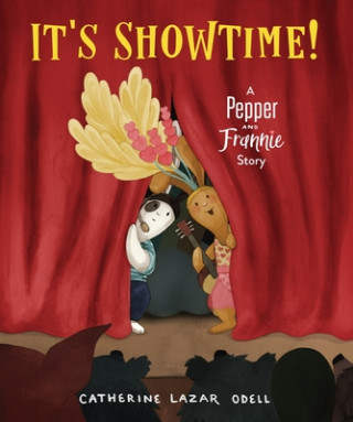 Kniha It's Showtime!: A Pepper and Frannie Story Odell