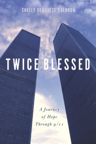 Kniha Twice Blessed: A Journey of Hope through 9/11 