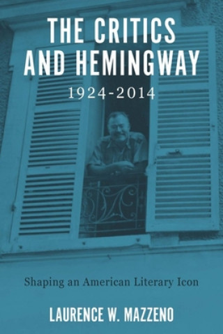 Kniha Critics and Hemingway, 1924-2014 