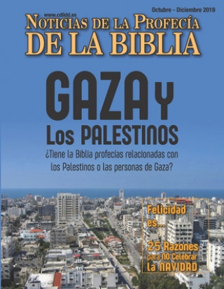 Kniha Noticias de Profecía de la Biblia Octubre - Diciembre 2019: Gaza y los Palestinos ?Tiene la Biblia profecías relacionadas con los Palestinos o las per 