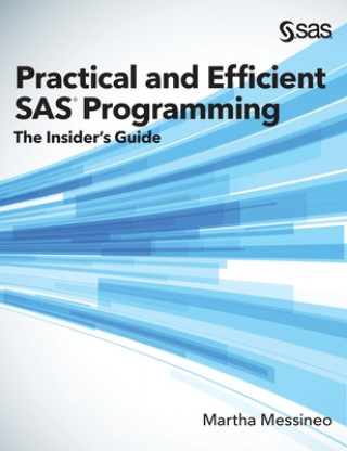 Книга Practical and Efficient SAS Programming Martha Messineo